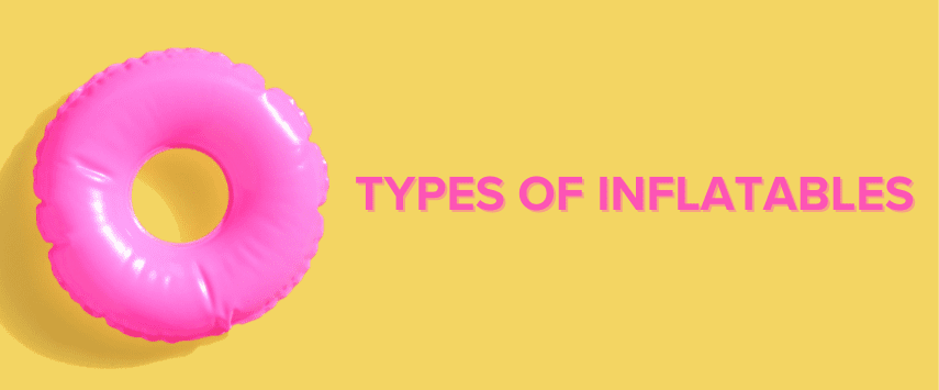 Types of Inflatables